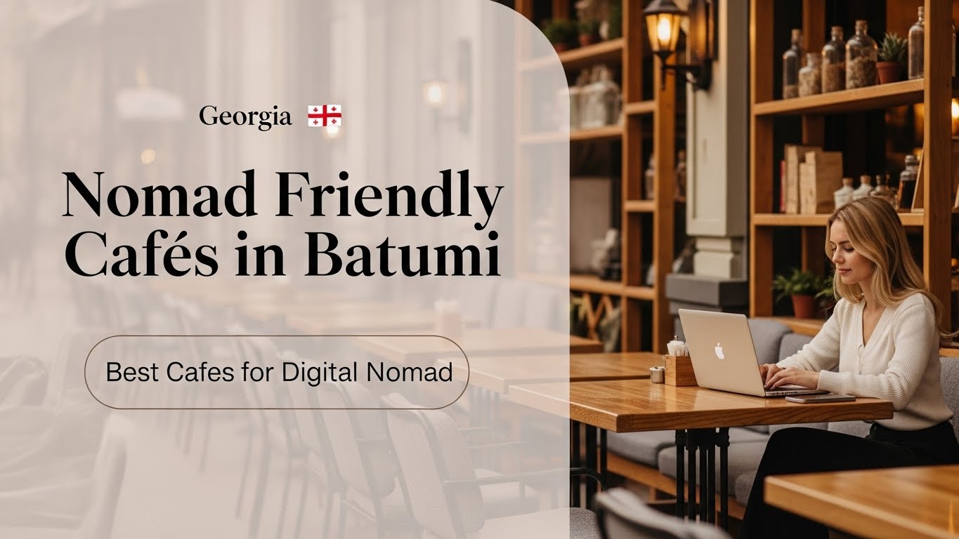 6 Best Nomad-Friendly Cafes in Batumi, Georgia