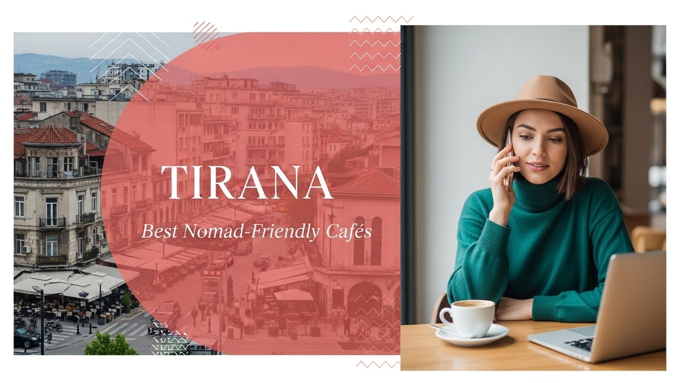 Best Nomad-Friendly Cafés in Tirana, Albania