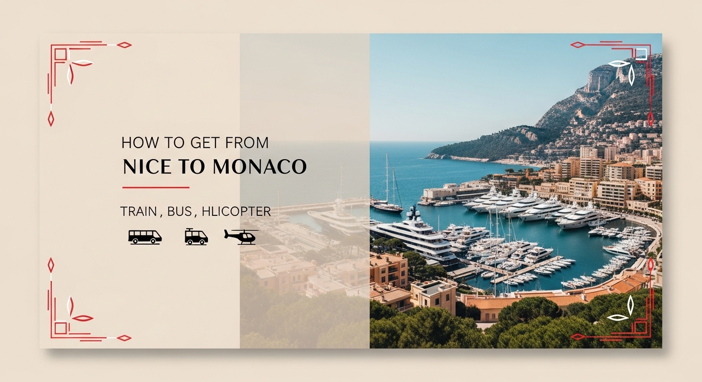 Nice to Monaco Travel Options: Train, Bus, and Helicopter Guide