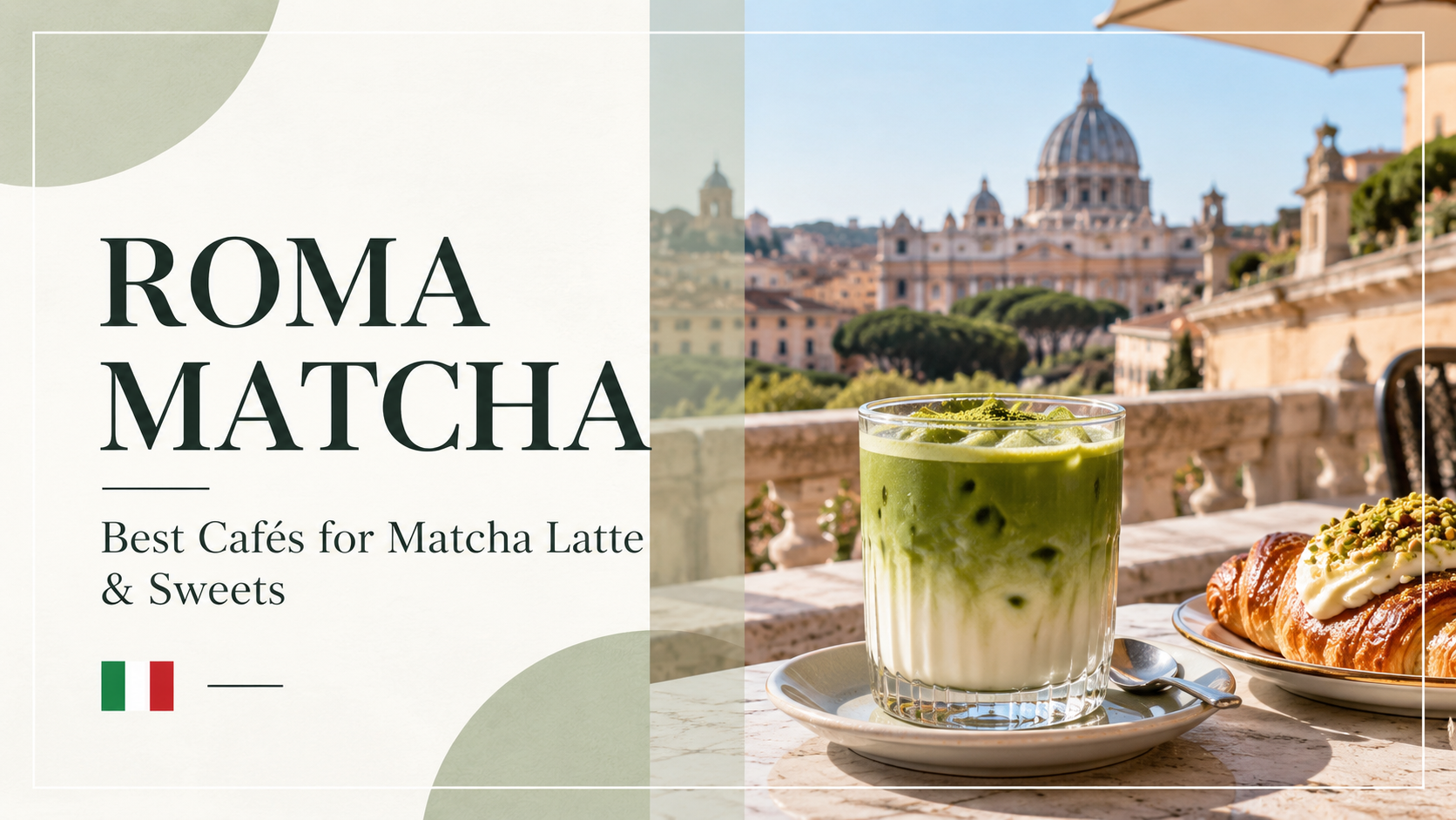 Best Matcha in Rome: Where to Find Matcha Latte & Sweets